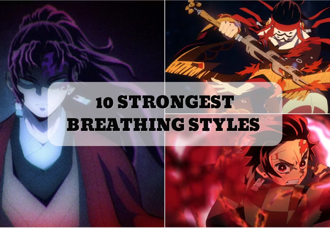 10 STRONGEST BREATHING STYLES