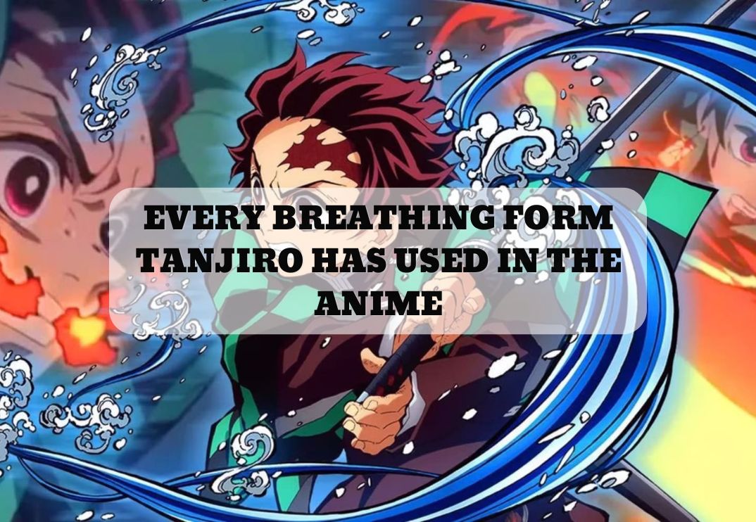 EVERY BREATHING FORM TANJIRO HAS USED IN THE ANIME